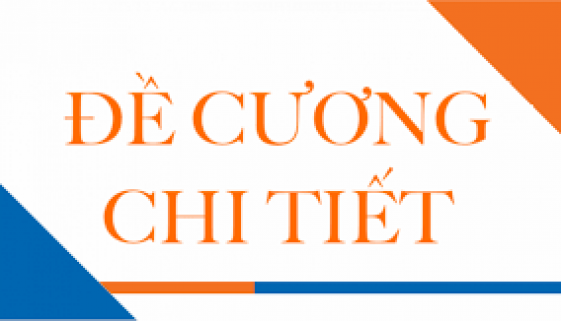 ĐỀ CƯƠNG CHI TIẾT CÁC HỌC PHẦN LÝ LUẬN CHÍNH TRỊ TRÌNH ĐỘ ĐẠI HỌC